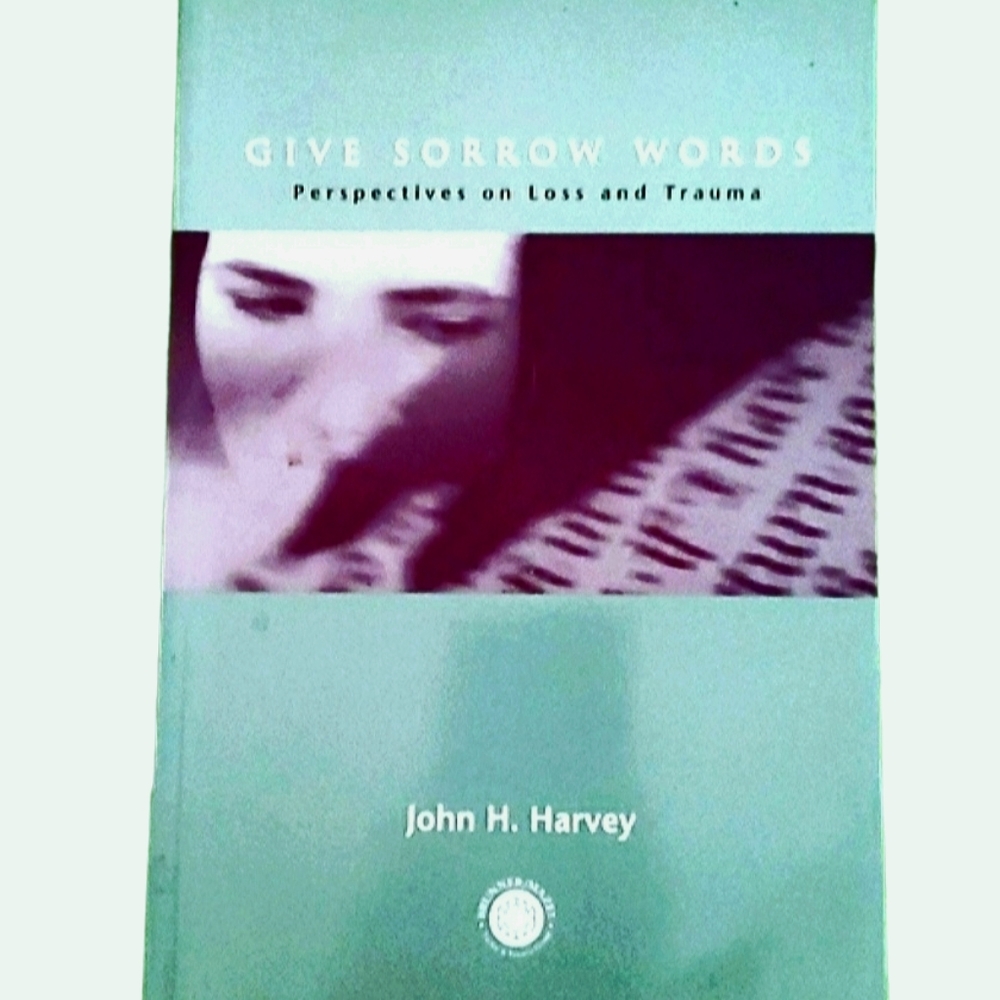 TRAUMA GRIEF & LOSS Paperback Book GIVE SORROW WORDS Self Help